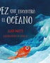 EL PEZ QUE ENCONTRO EL OCEANO