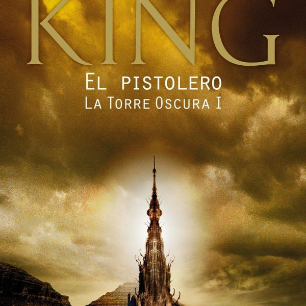 EL PISTOLERO - LA TORRE OSCURA I