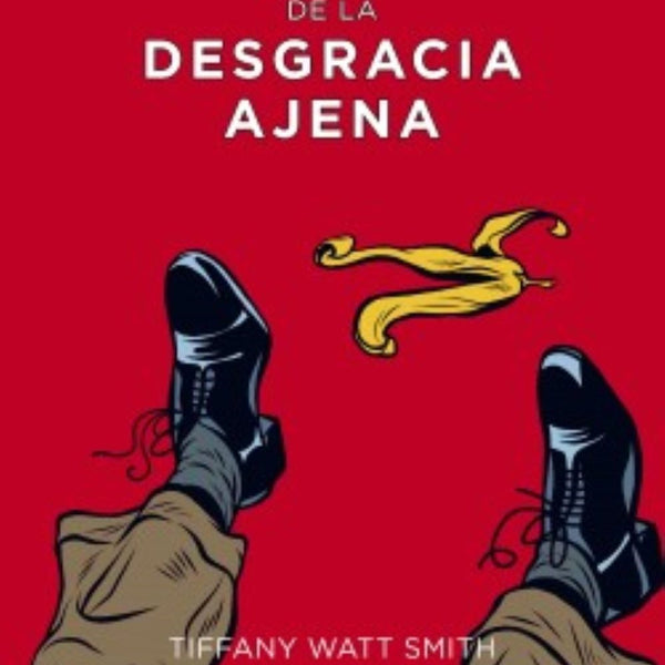 EL PLACER DE LA DESGRACIA AJENA