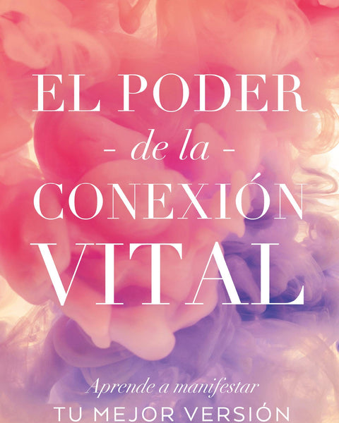 EL PODER DE LA CONEXIÓN VITAL