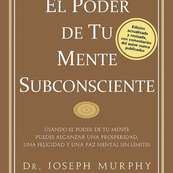 EL PODER DE TU MENTE SUBCONCIENTE