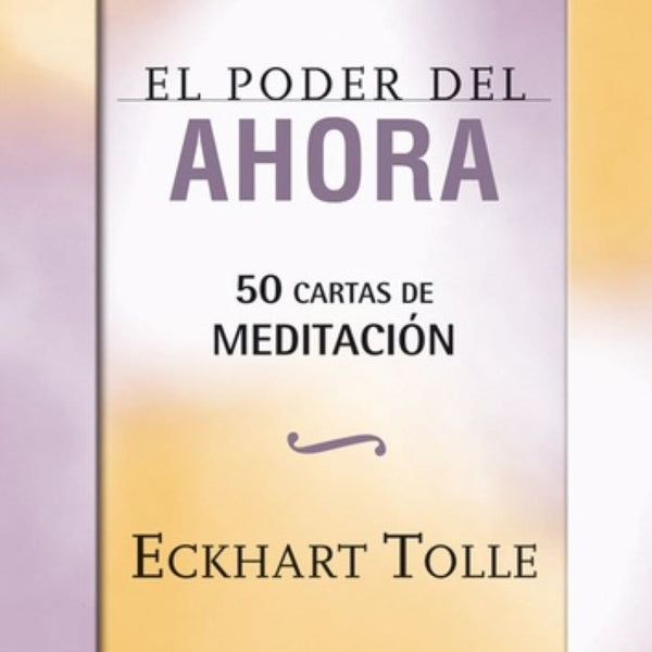 EL PODER DEL AHORA MEDITACION (CARTAS)