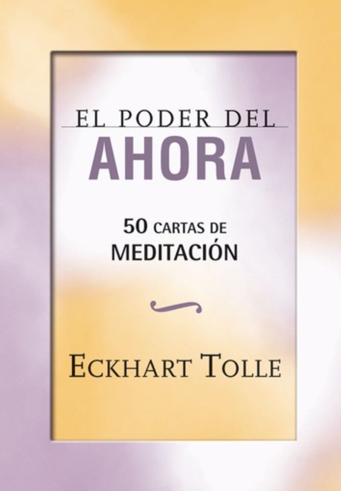 EL PODER DEL AHORA MEDITACION (CARTAS)