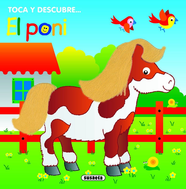 EL PONI (TOCA Y DESCUBRE) Al abrirlo se pega