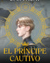 EL PRíNCIPE CAUTIVO 2: EL GUERRERO