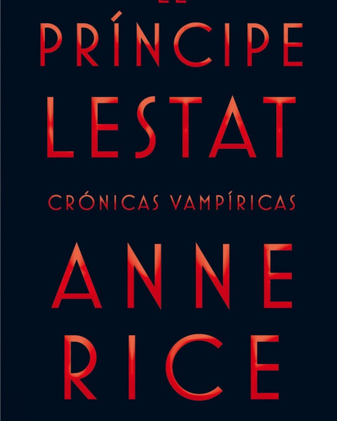 EL PRINCIPE LESTAT (CRÓNICAS VAMPIRICAS)