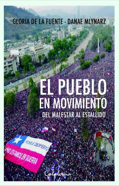 EL PUEBLO EN MOVIEMIENTO. DEL MALESTAR AL ESTALLIDO
