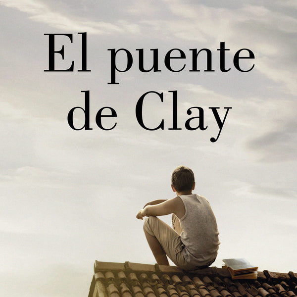EL PUENTE DE CLAY