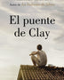 EL PUENTE DE CLAY