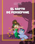 EL RAPTO DE PERSEFONE (MITOLOGIA PARA NIÑOS)