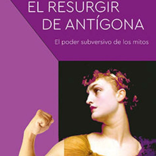 EL RESURGIR DE ANTÍGONA