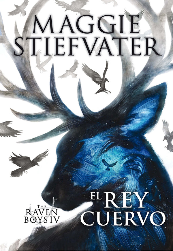 EL REY CUERVO (The Raven Boys 4)