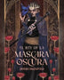 EL REY DE LA MASCARA OSCURA