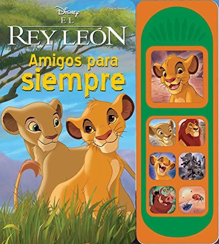 EL REY LEON AMIGOS PARA SIEMPRE (LIBRO CON SONIDOS)