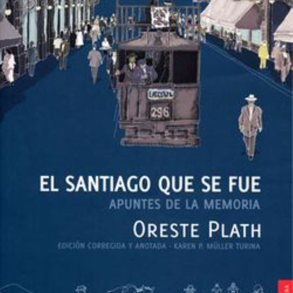 EL SANTIAGO QUE SE FUE. APUNTES DE LA MEMORIA