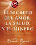 EL SECRETO DEL AMOR, LA SALUD Y EL DINERO