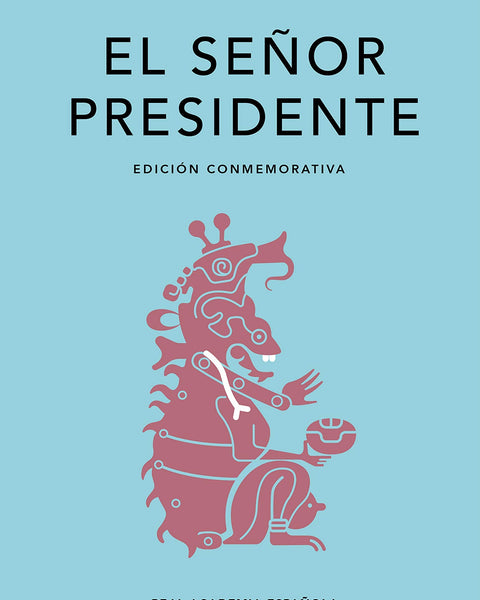 EL SEÑOR PRESIDENTE