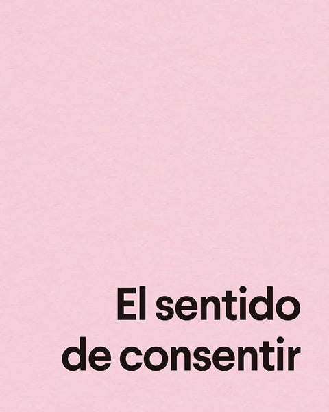 EL SENTIDO DE CONSENTIR