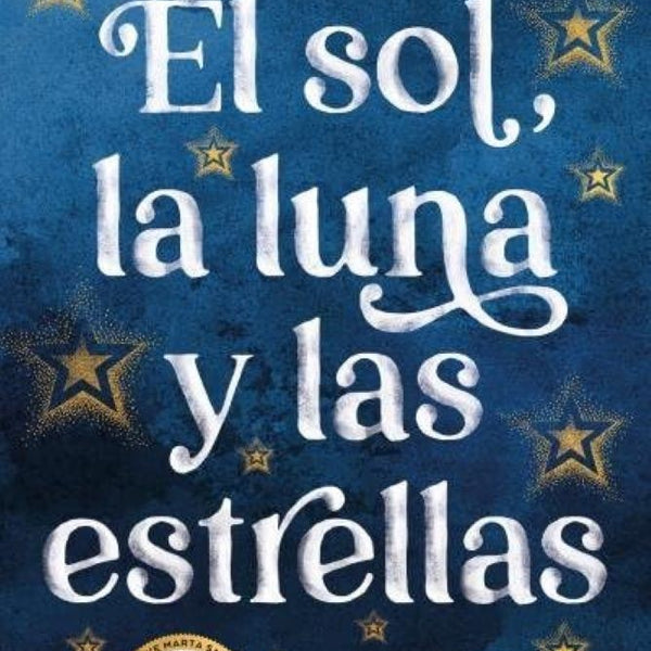 EL SOL LA LUNA Y LAS ESTRELLAS