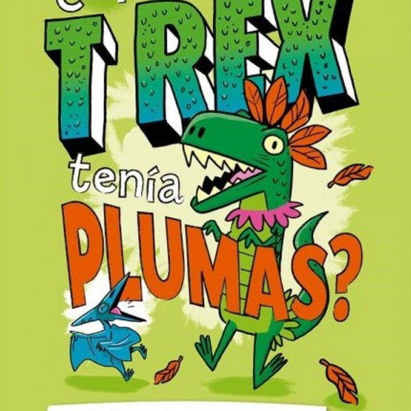 ¿EL TREX TENÍA PLUMAS?