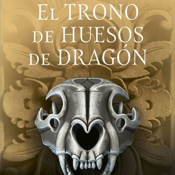 EL TRONO DE HUESOS DE DRAGON - AÑORANZAS Y PESARES 01/04