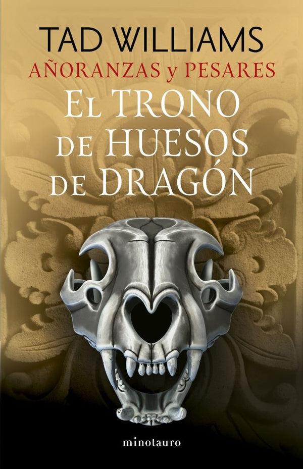 EL TRONO DE HUESOS DE DRAGON - AÑORANZAS Y PESARES 01/04