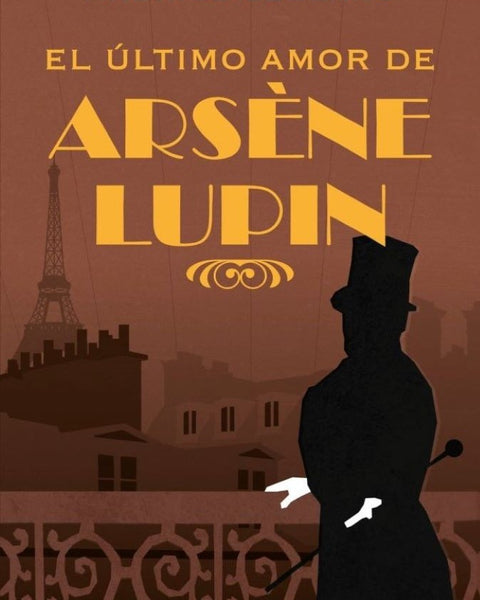 EL ULTIMO AMOR DE ARSENE LUPIN