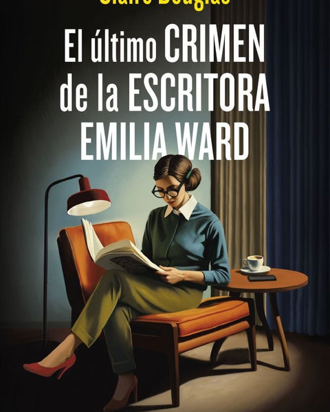 EL ÚLTIMO CRIMEN DE LA ESCRITORA EMILIA WARD