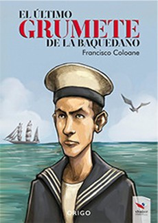 EL ULTIMO GRUMETE DE LA BAQUEDANO