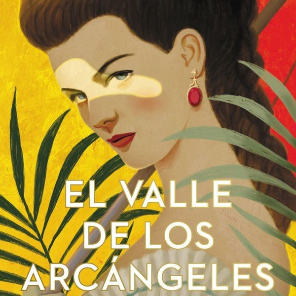 EL VALLE DE LOS ARCANGELES