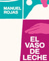 EL VASO DE LECHE Y OTROS CUENTOS (TD)