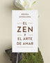 EL ZEN Y EL ARTE DE AMAR