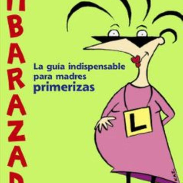 EMBARAZADA GUIA INDISPENSABLE PARA MADRE