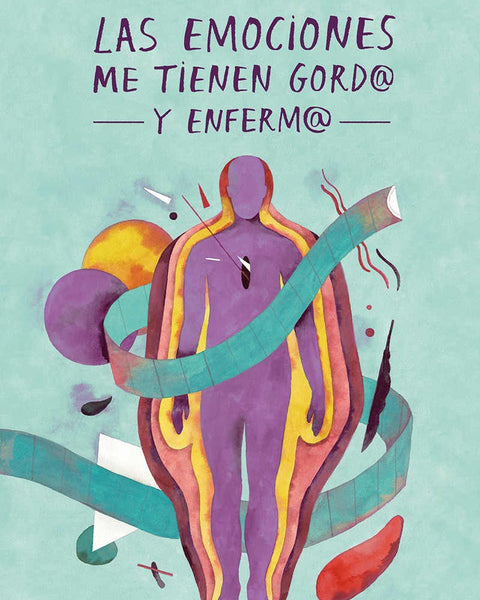 LAS EMOCIONES ME TIENEN GORDO Y ENFERMO