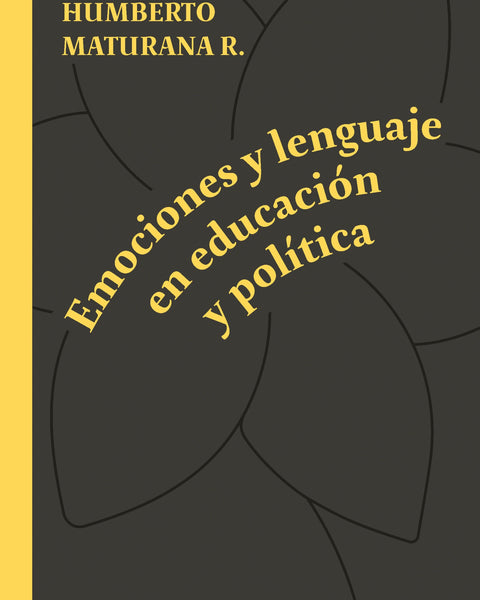EMOCIONES Y LENGUAJE EN EDUCACION Y POLITICA