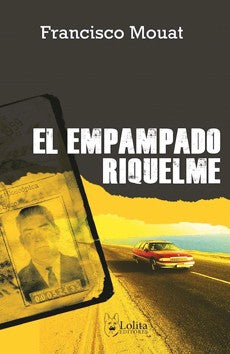 El Empampado Riquelme (Nueva Edicion Revisada Y Aumentada)