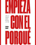 EMPIEZA CON EL PORQUE