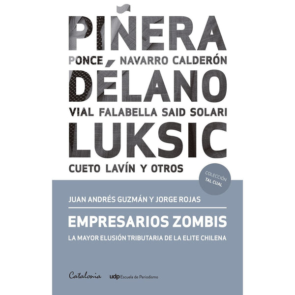 Empresarios Zombis. La Mayor Elusión Tributaria de la Elite Chilena
