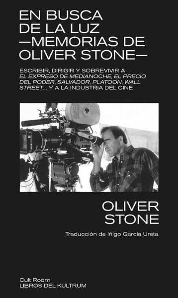 EN BUSCA DE LA LUZ: MEMORIAS DE OLIVER STONE