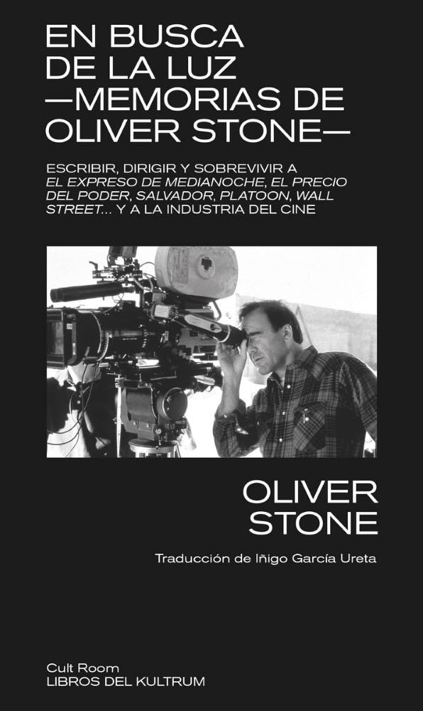 EN BUSCA DE LA LUZ: MEMORIAS DE OLIVER STONE