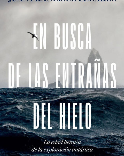 EN BUSCA DE LAS ENTRAÑAS DEL HIELO