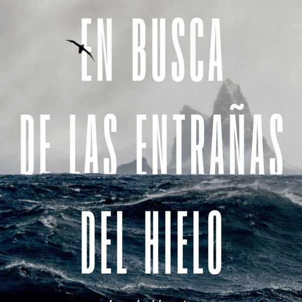 EN BUSCA DE LAS ENTRAÑAS DEL HIELO