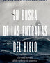 EN BUSCA DE LAS ENTRAÑAS DEL HIELO