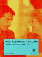EN EL NOMBRE DE LA RAZON. Tecnócratas y política en Chile