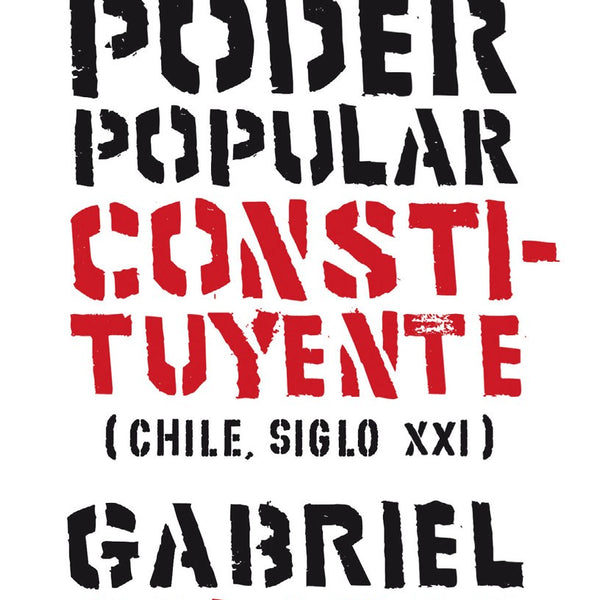 EN EL NOMBRE DEL PODER CONSTITUYENTE CHILE EN EL S XX