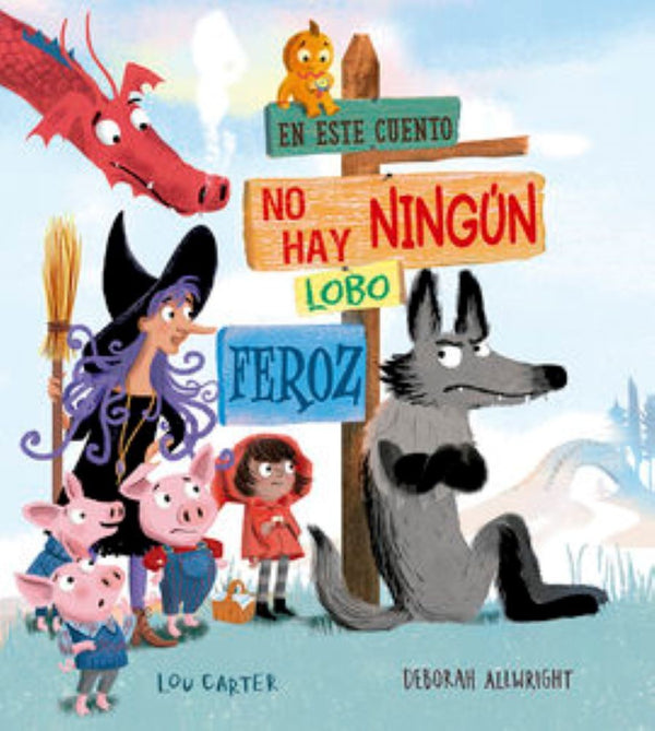 EN ESTE CUENTO NO HAY NINGÚN LOBO FEROZ