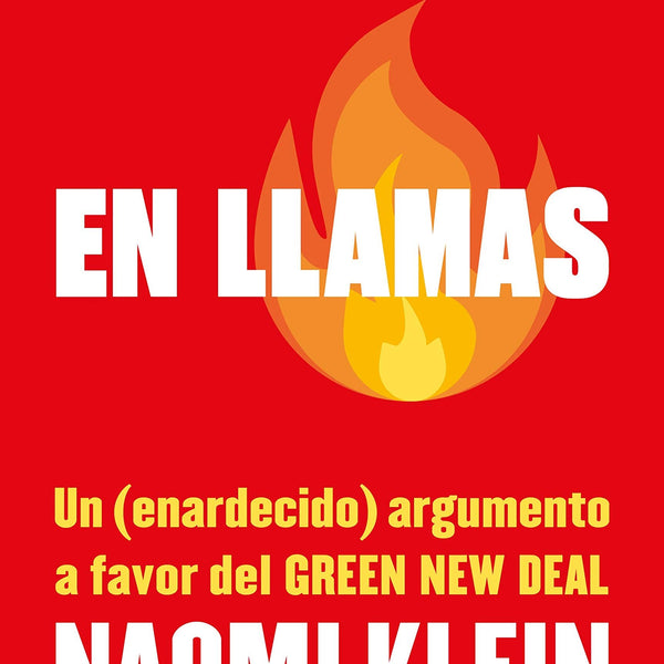 EN LLAMAS - NAOMI KLEIN