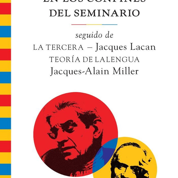 EN LOS CONFINES DEL SEMINARIO, SEGUIDO DE LA TERCERA Y DE TEORÍA DE LA LENGUA