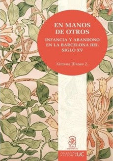 EN MANOS DE OTROS INFANCIA Y ABANDONO EN BARCELONA DEL S XV (PUC)