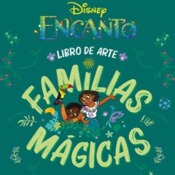 ENCANTO LIBRO DE ARTE familias mágicas